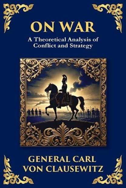 On War, General Carl Von Clausewitz - Paperback - 9781804218570