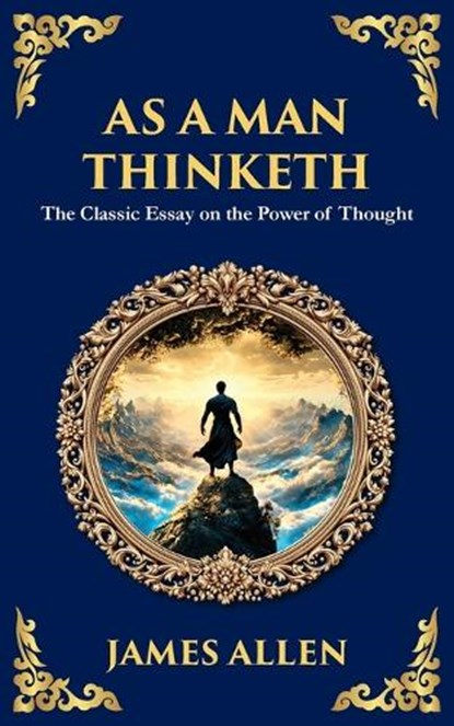 As a Man Thinketh - The Original 1902 Classic, James Allen - Paperback - 9781804218600
