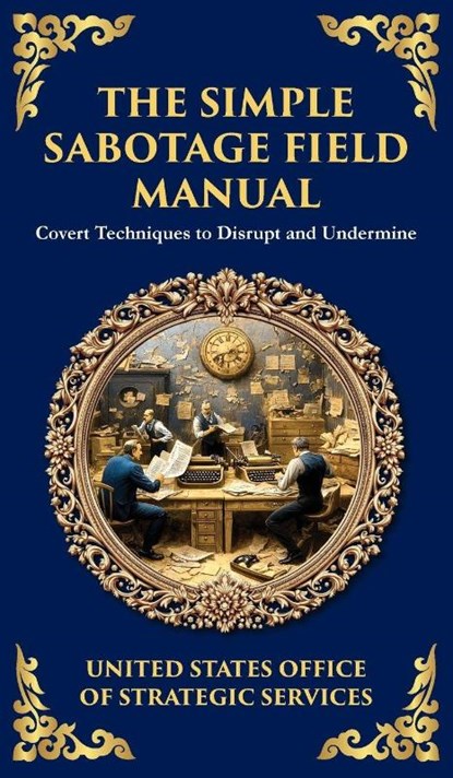 The Simple Sabotage Field Manual, Office Of Strategic Services - Gebonden - 9781804218914
