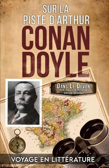 Sur La Piste D'Arthur Conan Doyle, Brian W Pugh ; Paul R Spiring - Paperback - 9781804244951