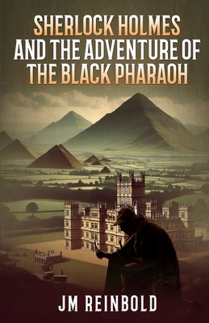 Sherlock Holmes and the Adventure of The Black Pharaoh, Jm Reinbold - Paperback - 9781804246290