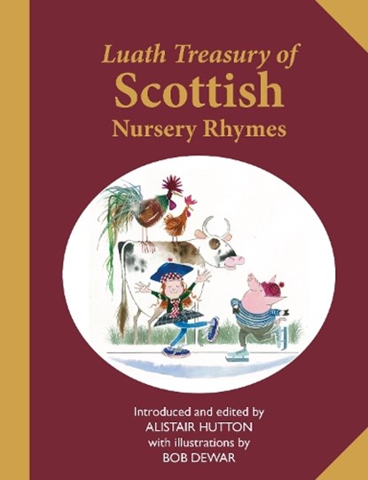 The Luath Treasury of Scottish Nursery Rhymes, Alasdair Hutton - Paperback - 9781804250105