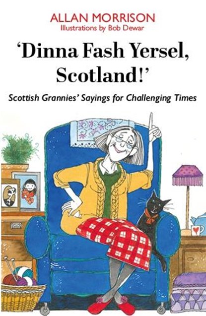 'Dinna Fash Yersel, Scotland!', Allan Morrison - Paperback - 9781804250488