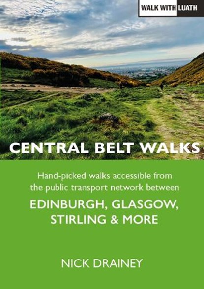 Central Belt Walks, Nick Drainey - Paperback - 9781804250563