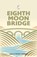 Eighth Moon Bridge, Angus Peter Campbell - Paperback - 9781804251379