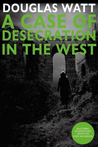 A Case of Desecration in the West, Douglas Watt - Paperback - 9781804251386