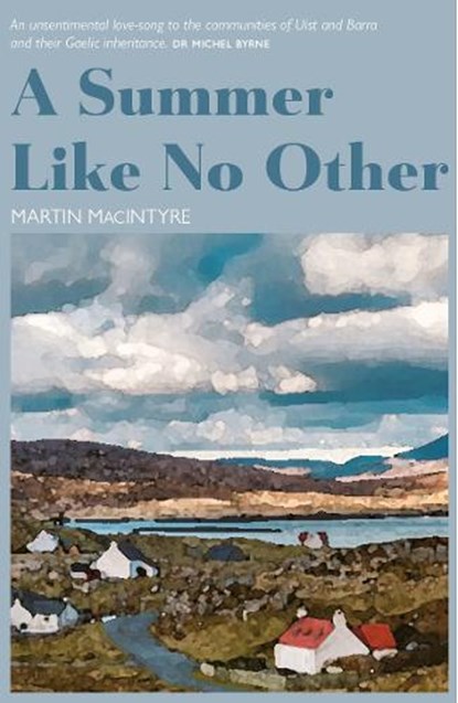A Summer Like No Other, Martin MacIntyre - Paperback - 9781804251744