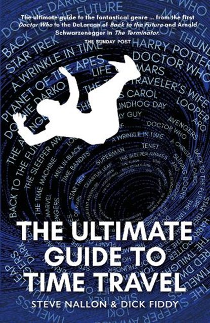 The Ultimate Guide to Time Travel, Steve Nallon ; Dick Fiddy - Paperback - 9781804252314