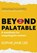Beyond Palatable, Sophie Jane Lee - Gebonden - 9781804252727