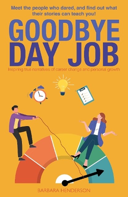 Goodbye Day Job, Barbara Henderson - Paperback - 9781804252796
