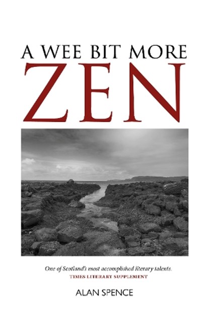 A Wee Bit More Zen, Alan Spence - Paperback - 9781804253489