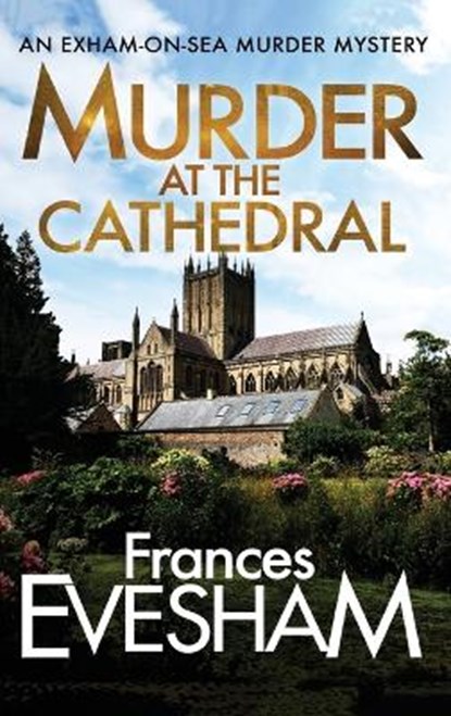 Murder at the Cathedral, Frances Evesham - Gebonden - 9781804261897