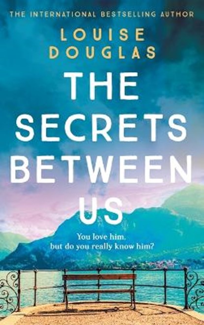 The Secrets Between Us, Louise Douglas - Gebonden - 9781804262177