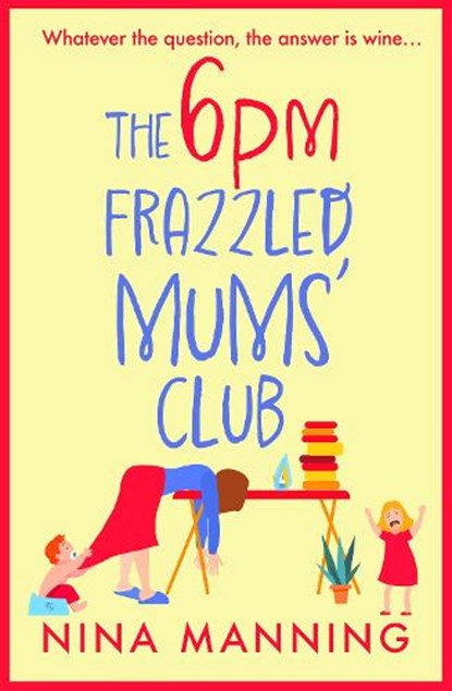 The 6pm Frazzled Mums' Club, Nina Manning - Paperback - 9781804265789