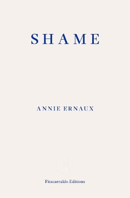 Shame, Annie Ernaux - Paperback - 9781804270561