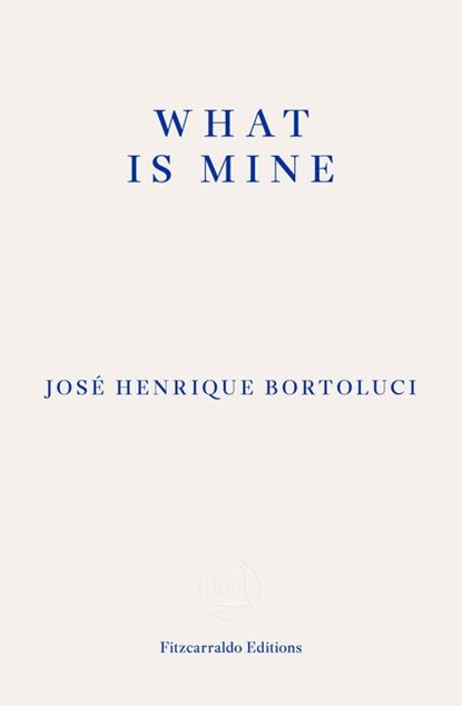 What Is Mine, Jose Henrique Bortoluci - Paperback - 9781804270851