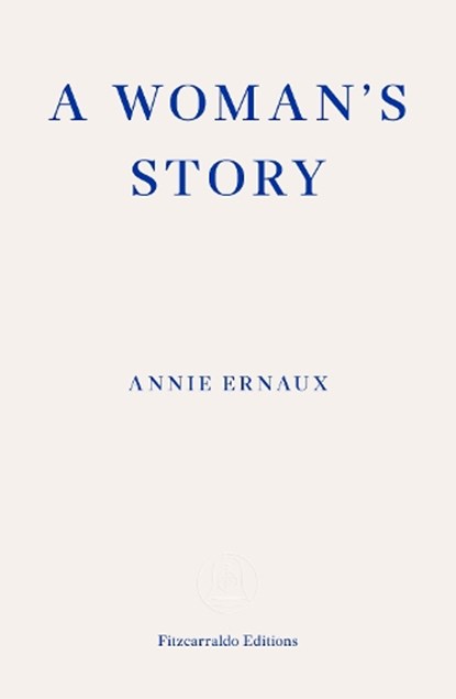 A Woman's Story, Annie Ernaux - Paperback - 9781804270943