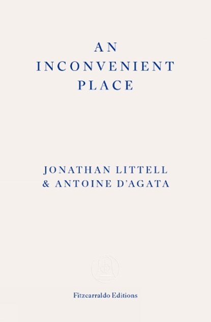 An Inconvenient Place, Jonathan Littell - Paperback - 9781804271124
