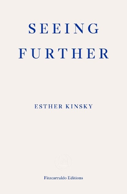 Seeing Further, Esther Kinsky - Paperback - 9781804271162