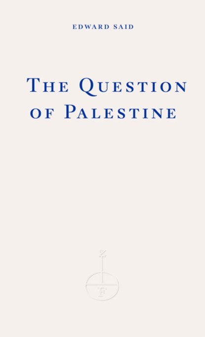 The Question of Palestine, Edward W. Said - Paperback - 9781804271353