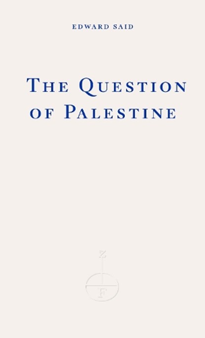 The Question of Palestine, Edward W. Said - Paperback - 9781804271353