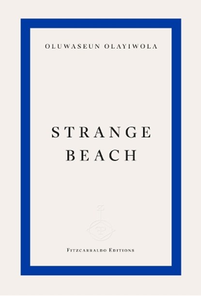 Strange Beach, Oluwaseun Olayiwola - Paperback - 9781804271551