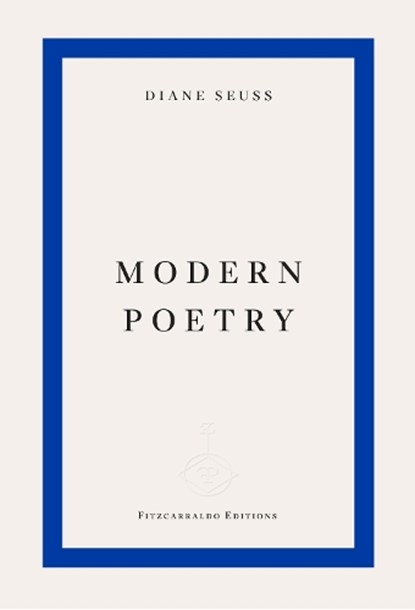 Modern Poetry, Diane Seuss - Paperback - 9781804271599