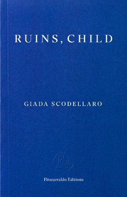 Ruins, Child, Giada Scodellaro - Paperback - 9781804272114