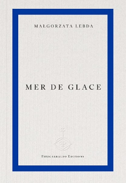 Mer de Glace, Malgorzata Lebda - Paperback - 9781804272138