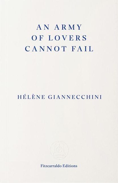 An Army of Lovers Cannot Fail, Helene Giannecchini - Paperback - 9781804272220