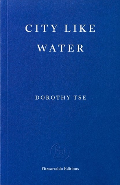 City Like Water, Dorothy Tse - Paperback - 9781804272282