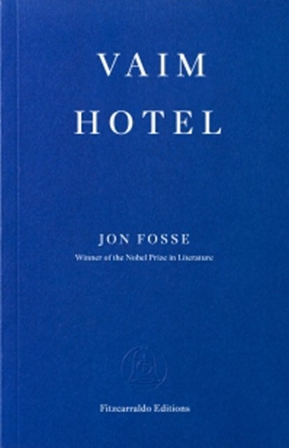 Vaim Hotel, Jon Fosse - Paperback - 9781804272671