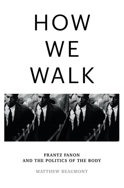 How We Walk, Matthew Beaumont - Gebonden - 9781804290071