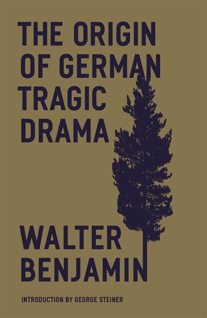 The Origin of German Tragic Drama, Walter Benjamin - Paperback - 9781804290460