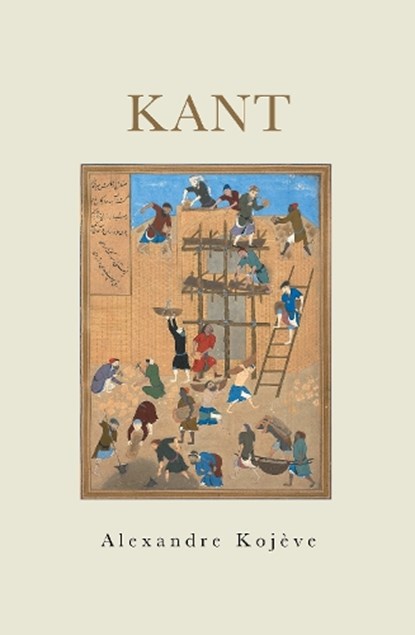 Kant, Alexandre Kojeve - Paperback - 9781804290651