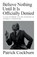 Believe Nothing until It Is Officially Denied, Patrick Cockburn - Paperback - 9781804290774