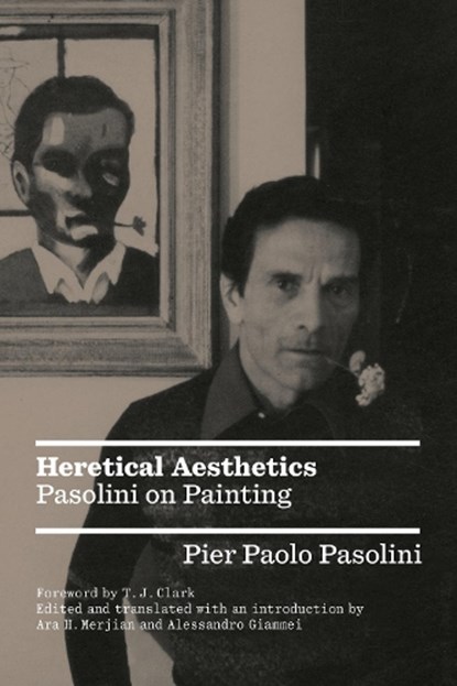 Heretical Aesthetics, Pier Paolo Pasolini - Paperback - 9781804291283