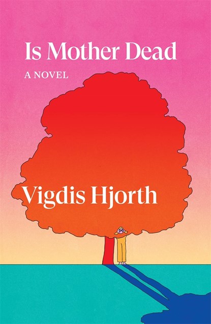 Is Mother Dead, Vigdis Hjorth - Paperback - 9781804291849