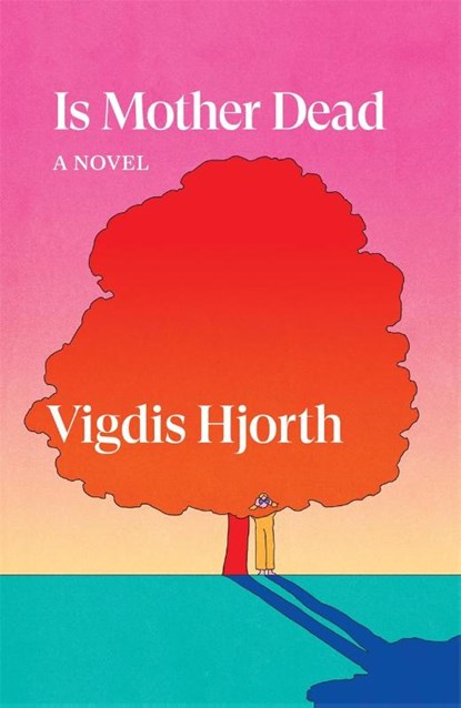 Is Mother Dead, Vigdis Hjorth - Paperback - 9781804291849