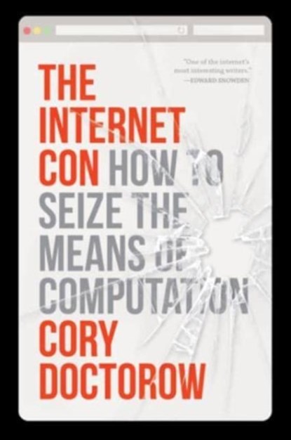 The Internet Con, Cory Doctorow - Paperback - 9781804292143