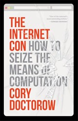 The Internet Con - Cory Doctorow - 9781804292143