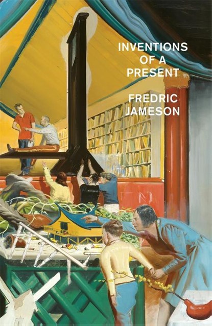 Inventions of a Present, Fredric Jameson - Gebonden - 9781804292402