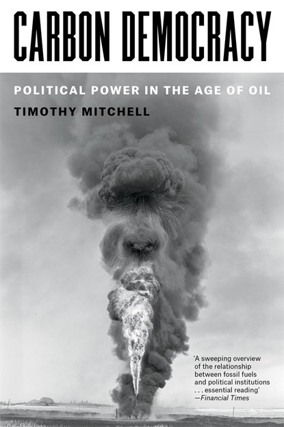 Carbon Democracy, Timothy Mitchell - Paperback - 9781804292495