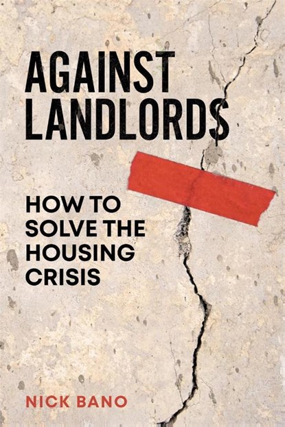 Against Landlords, Nick Bano - Gebonden - 9781804293874