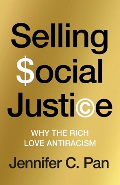 Selling Social Justice, Jennifer C. Pan - Paperback - 9781804294222