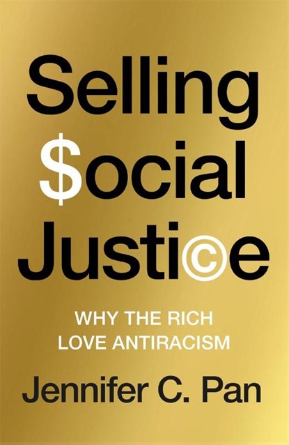 Selling Social Justice, Jennifer C. Pan - Paperback - 9781804294222