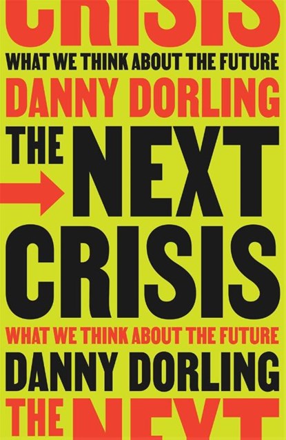 The Next Crisis, Danny Dorling - Gebonden - 9781804294345