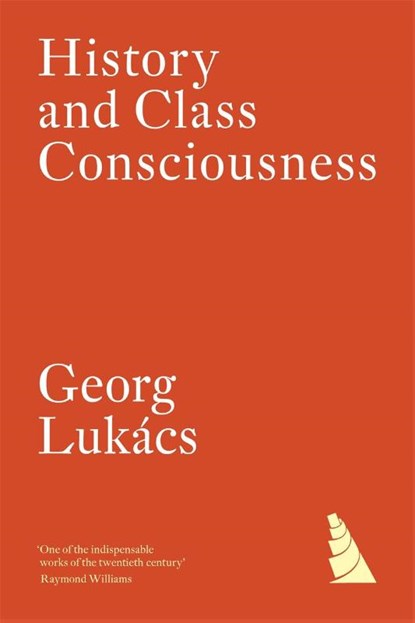 History and Class Consciousness, Georg Lukacs - Paperback - 9781804295694