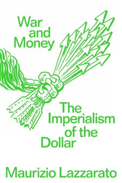 War and Money, Maurizio Lazzarato - Paperback - 9781804296561