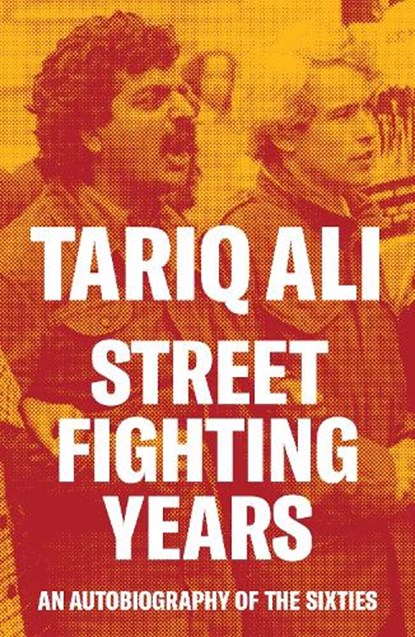 Street-Fighting Years, Tariq Ali - Paperback - 9781804297131